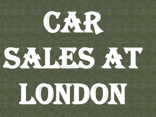 CAR SALES At London