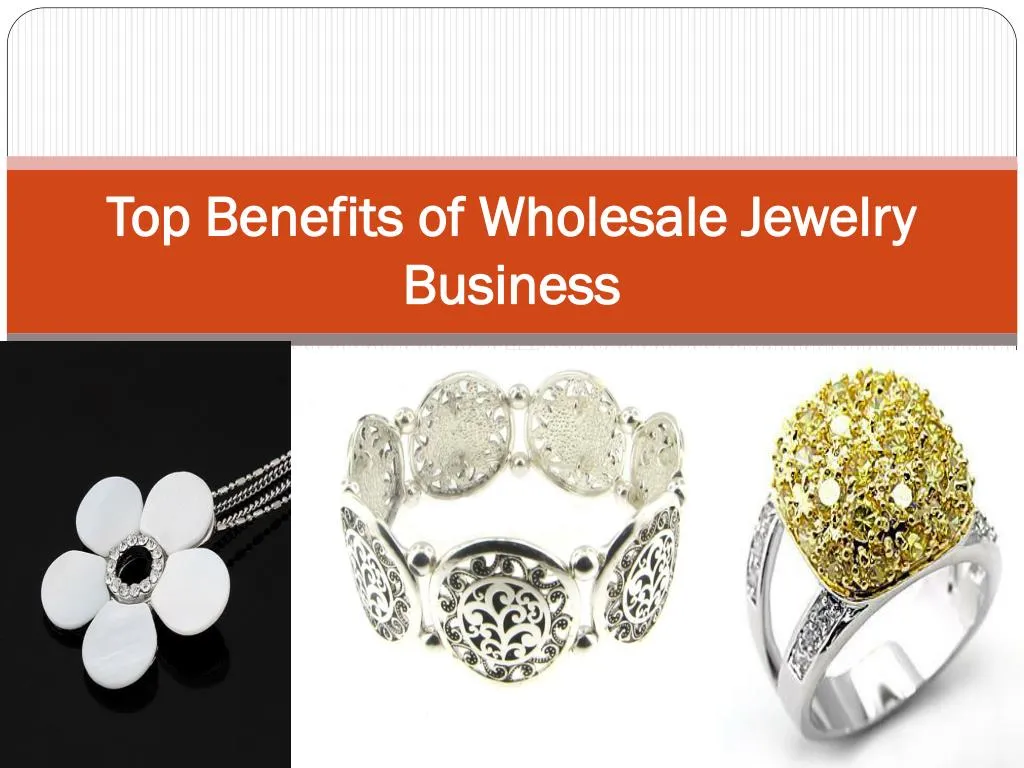 top benefits of wholesale jewelry business