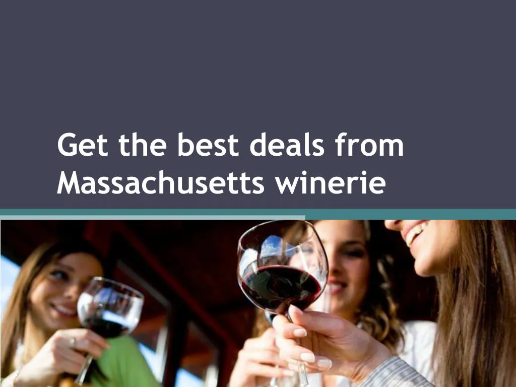 get the best deals from massachusetts winerie