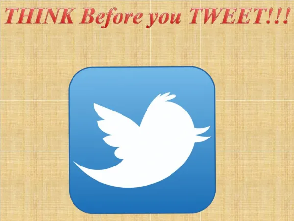 Think Before you Tweet
