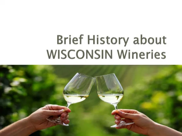 Brief History about WISCONSIN Wineries