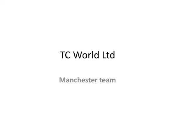 TC WOrld Ltd - Manchester
