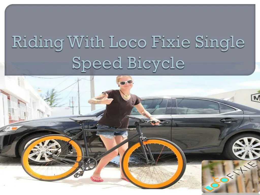 riding with loco fixie single speed bicycle