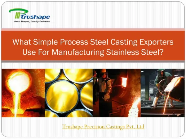 What Simple Process Steel Casting Exporters use for Manufact