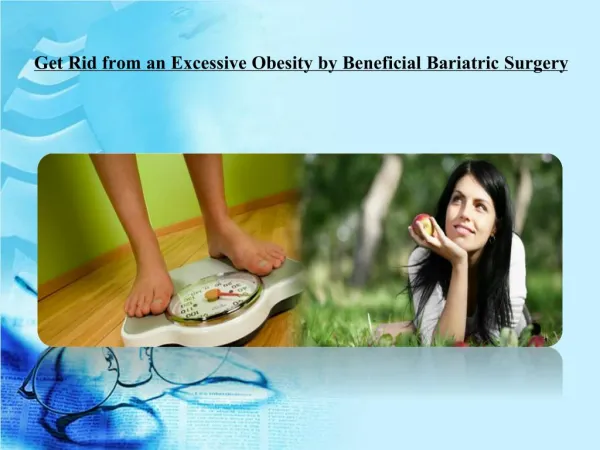 Get Rid from an Excessive Obesity by Beneficial Bariatric Su