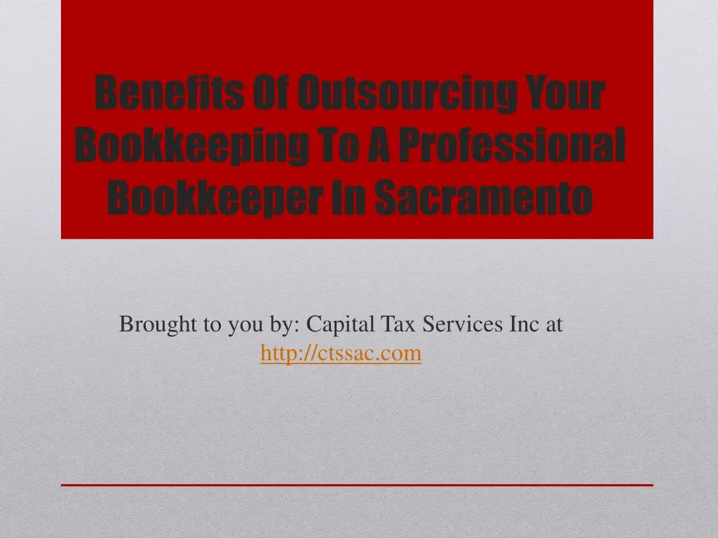 benefits of outsourcing your bookkeeping to a professional bookkeeper in sacramento