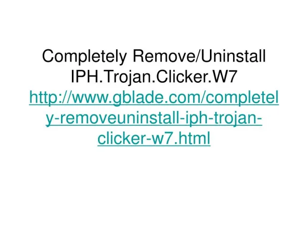 Completely Remove/Uninstall IPH.Trojan.Clicker.W7