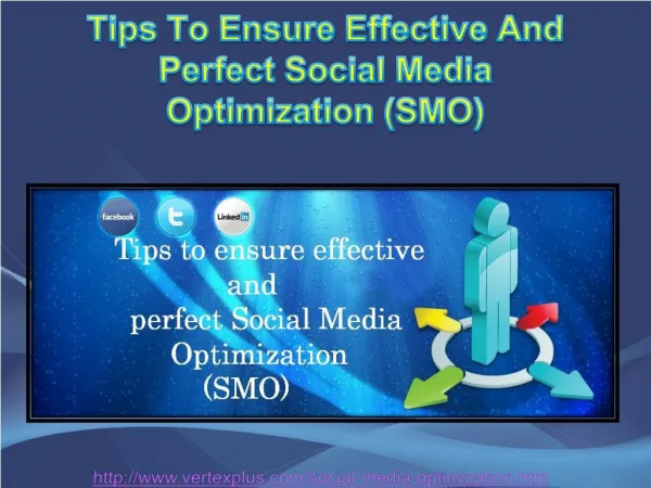 Tips to ensure effective and perfect Social Media Optimizati