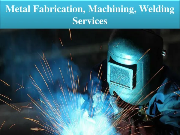 Metal Fabrication, Machining, Welding and Welder Keystone IA