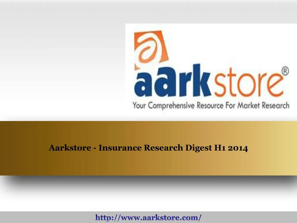 aarkstore insurance research digest h1 2014