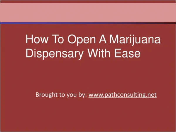 How To Open A Marijuana Dispensary With Ease