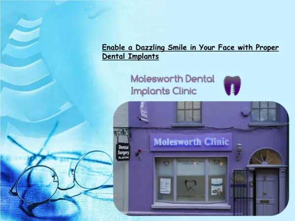 Enable a Dazzling Smile in Your Face with Proper Dental Impl