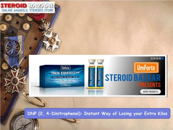 DNP (2, 4-Dinitrophenol) Instant Way of Losing your Extra Ki