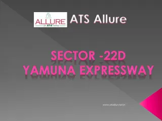 ATS Allure Noida Sector 22D on Yamuna Expressway