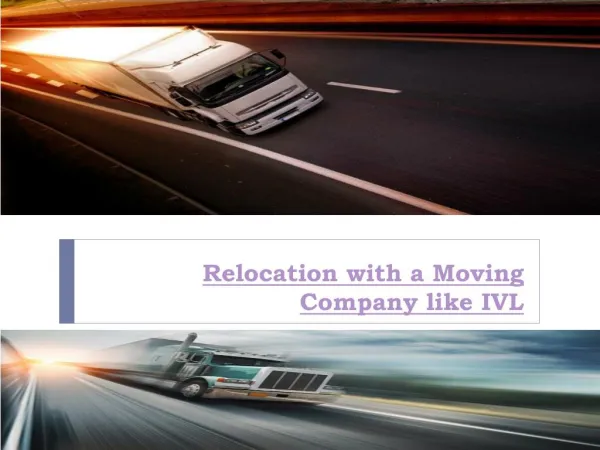 Relocation with a Moving Company like IVL