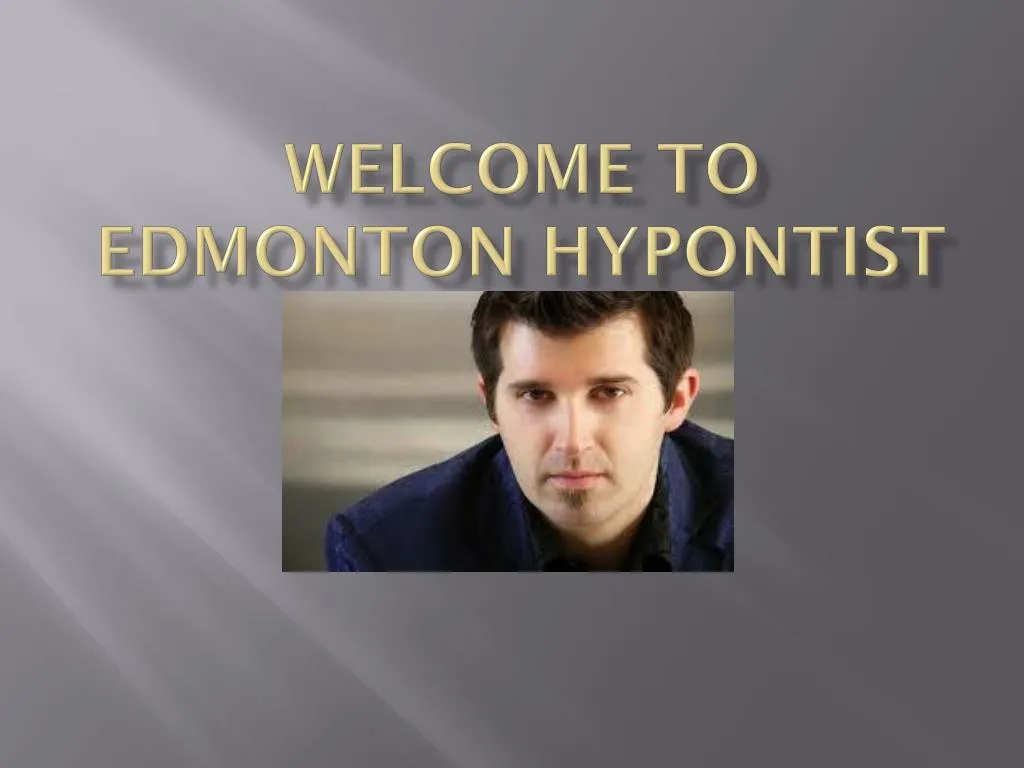 welcome to edmonton hypontist