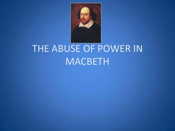 THE ABUSE OF POWER IN MACBETH
