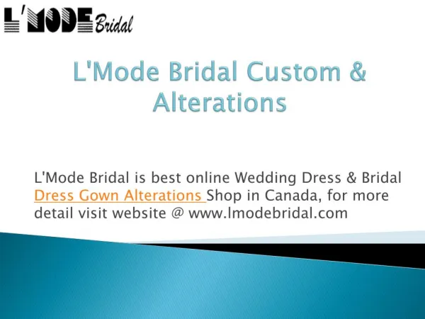 L'Mode Bridal Custom Wedding Dress Gown Alterations