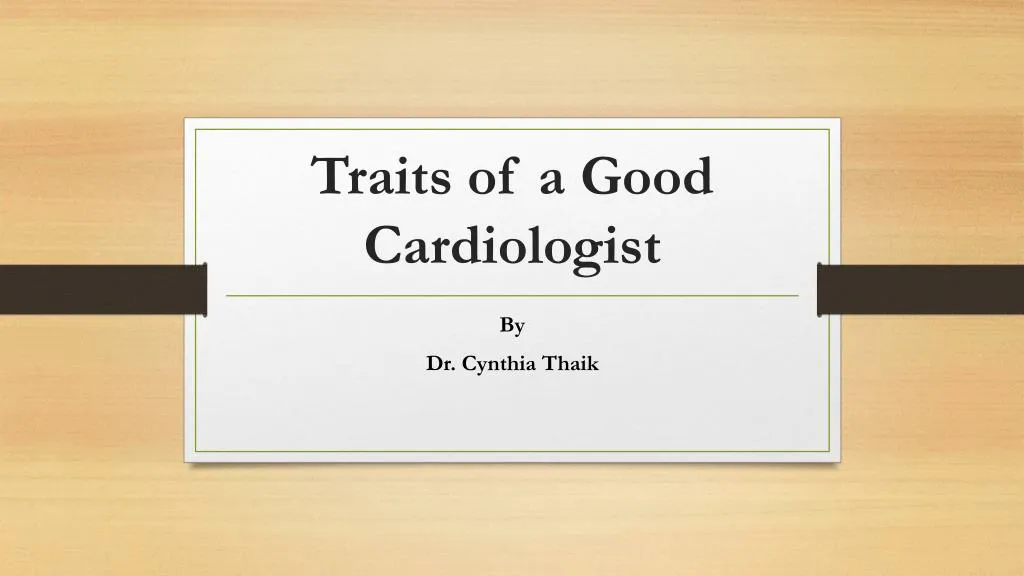 traits of a good c ardiologist