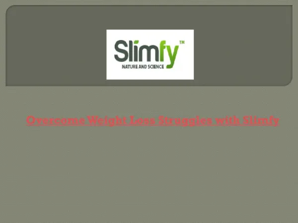Overcome Weight Loss Struggles with Slimfy
