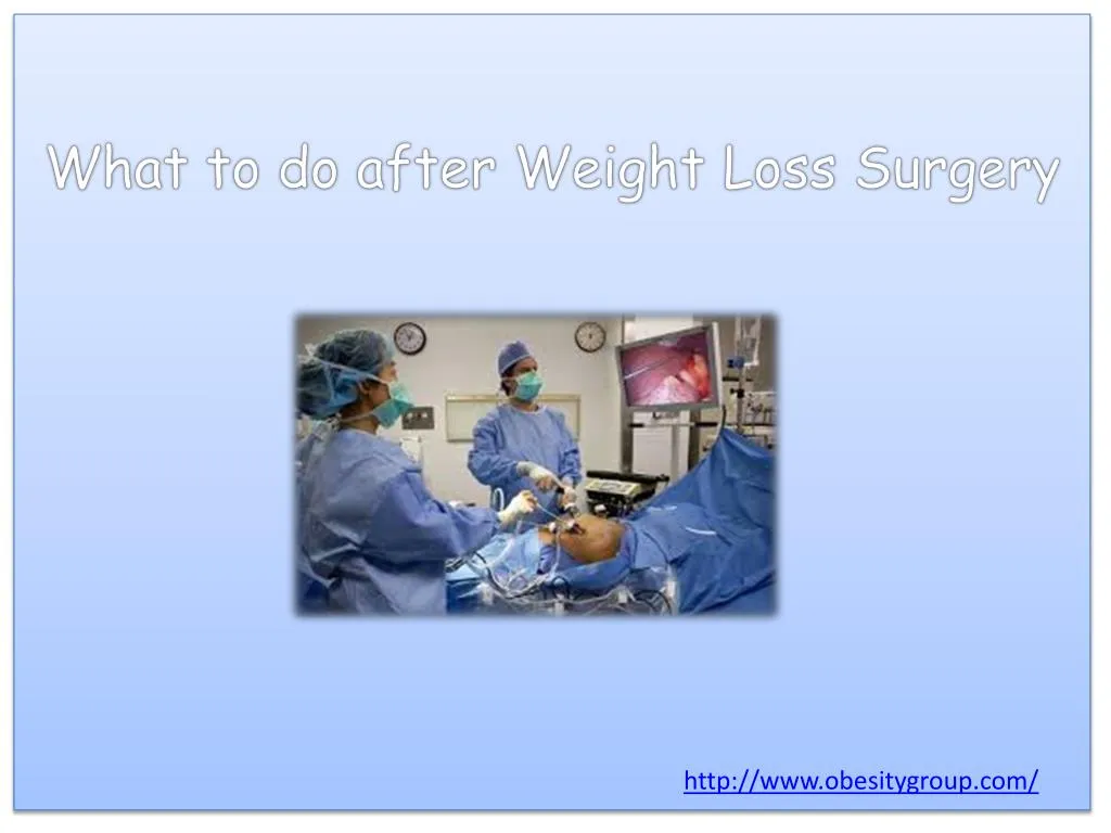 what to do after weight loss surgery