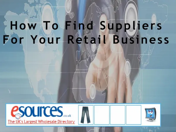 How To Find Suppliers For Your Retail Business