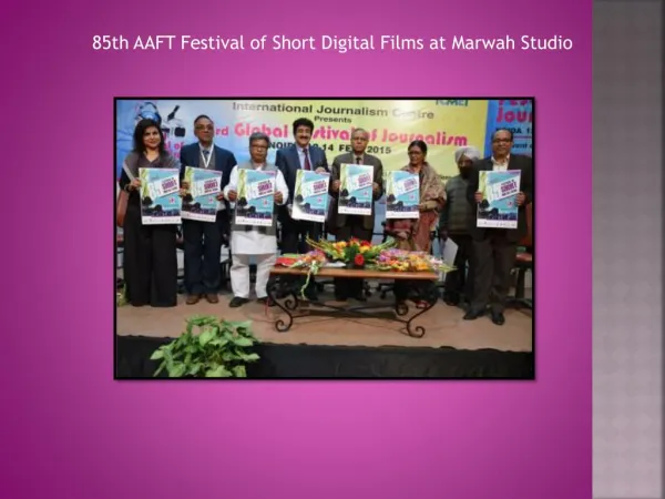 85th AAFT Festival of Short Digital Films at Marwah Studio