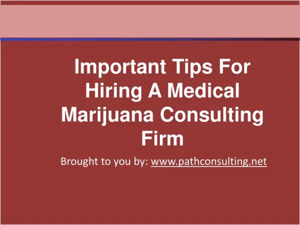 Important Tips For Hiring A Medical Marijuana Consulting Fir