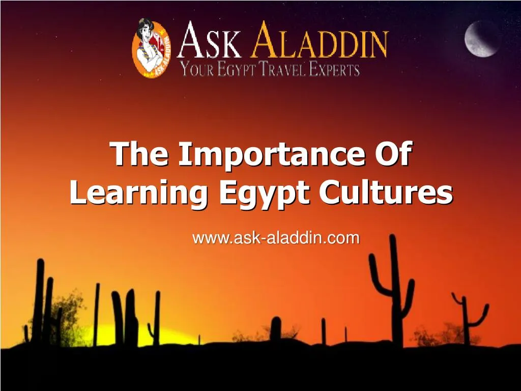 the importance of learning egypt cultures