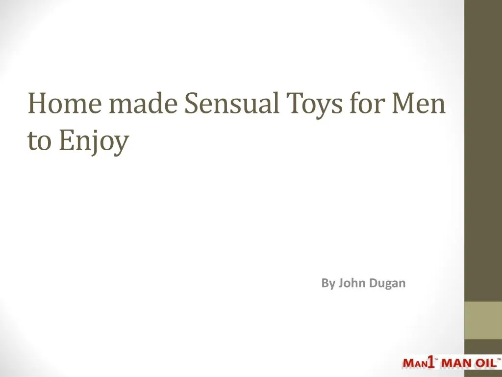 home made sensual toys for men to enjoy