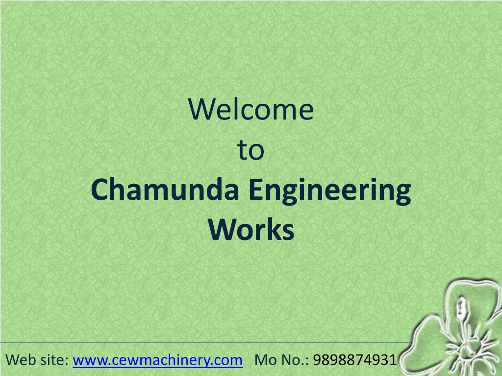 welcome to chamunda engineering works