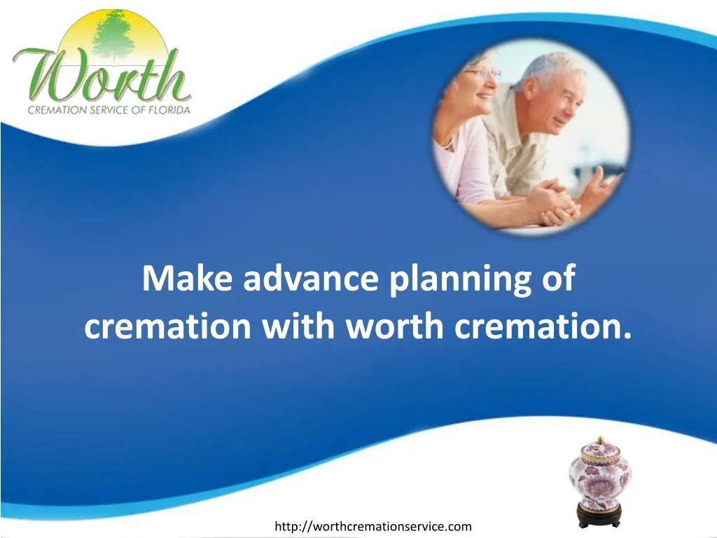 make advance planning of cremation with worth cremation