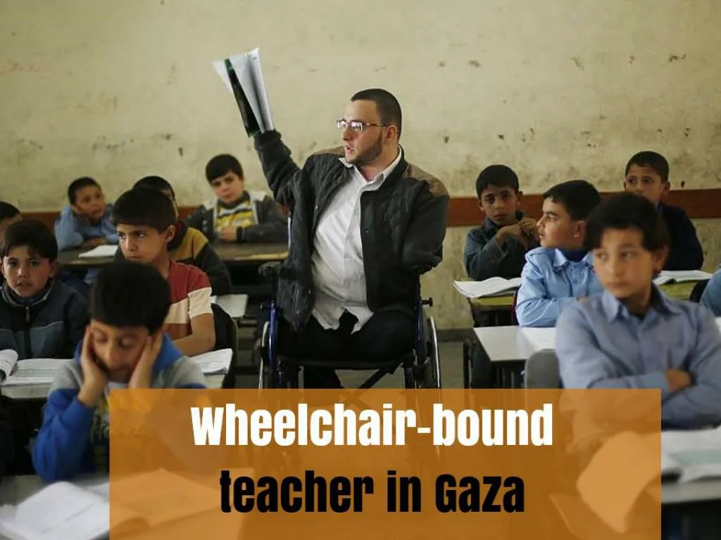 wheelchair bound teacher in gaza