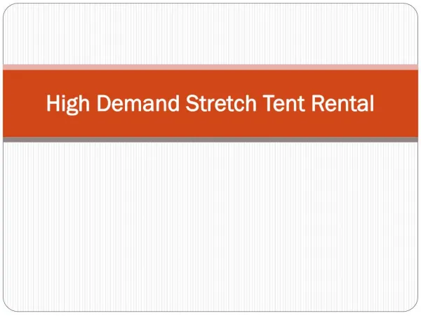 High Demand Stretch Tent Rental