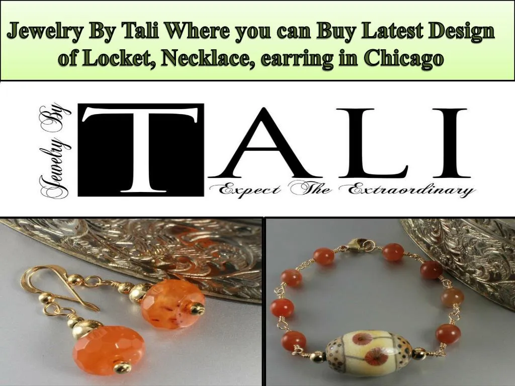 jewelry by tali where you can b uy latest design of locket necklace earring in chicago