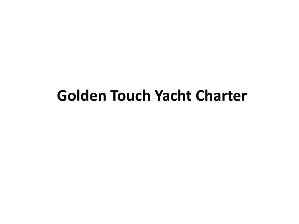 golden touch yacht charter
