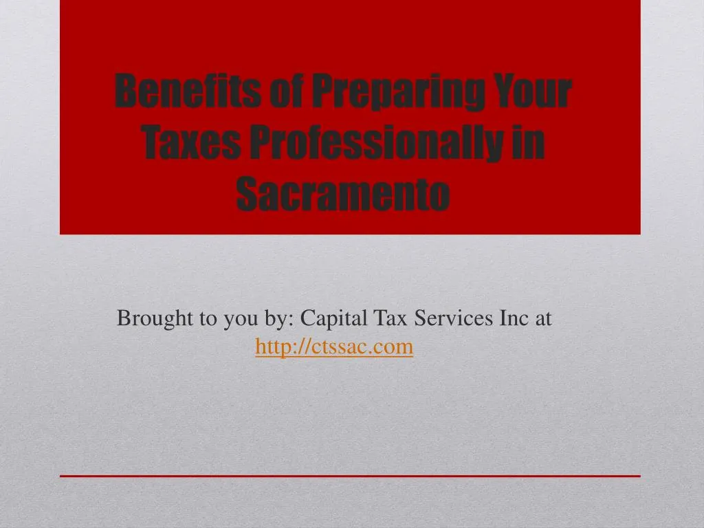 benefits of preparing your taxes professionally in sacramento
