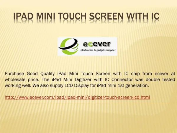 iPad Mini Touch Screen with IC Online Available at wholesale