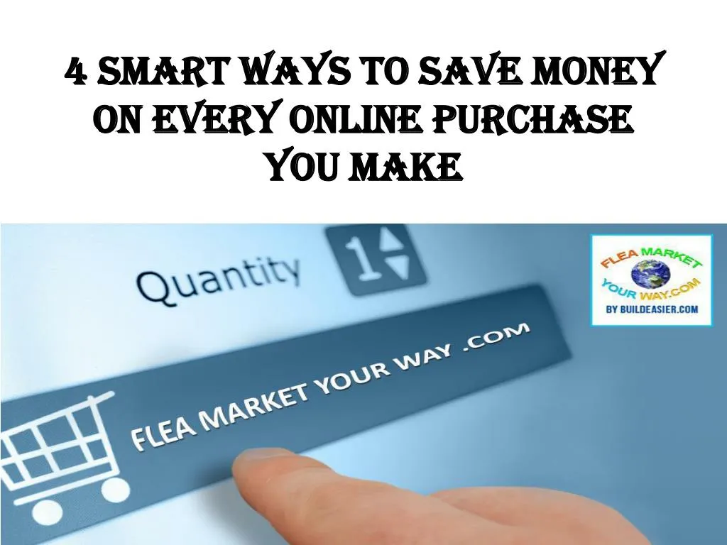 4 smart ways to save money on every online purchase you make