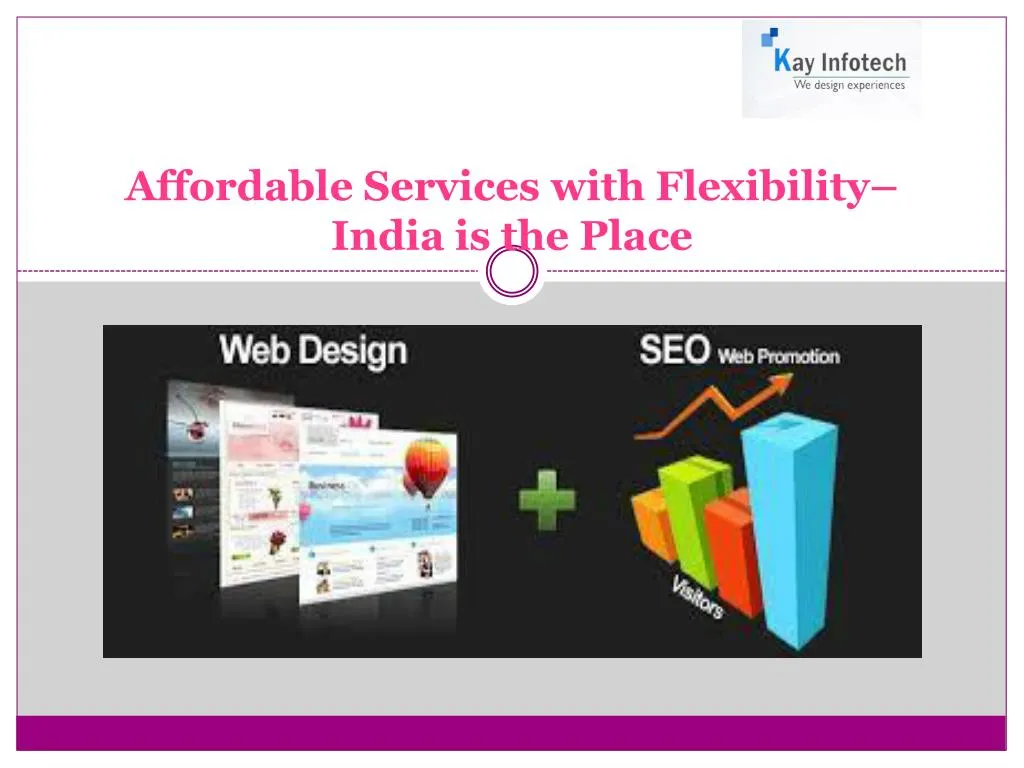 affordable services with flexibility india is the place