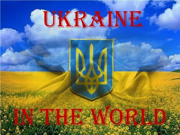 "UKRAINE IN THE WORLD"