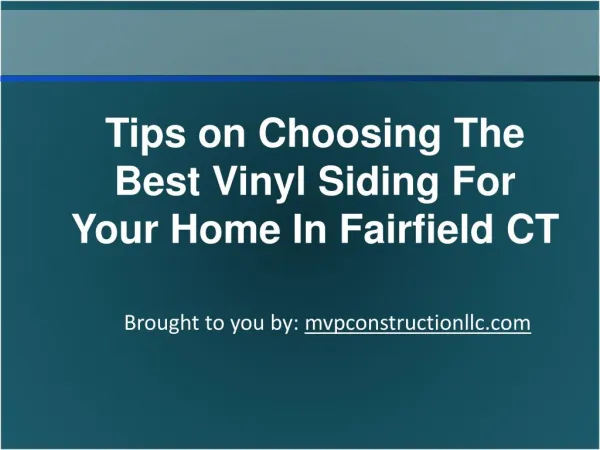 Tips on Choosing The Best Vinyl Siding For Fairfield CT
