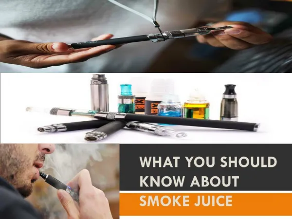 What you should know about smoke Juice