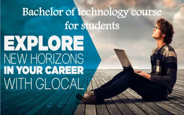 Bachelor of technology course for students
