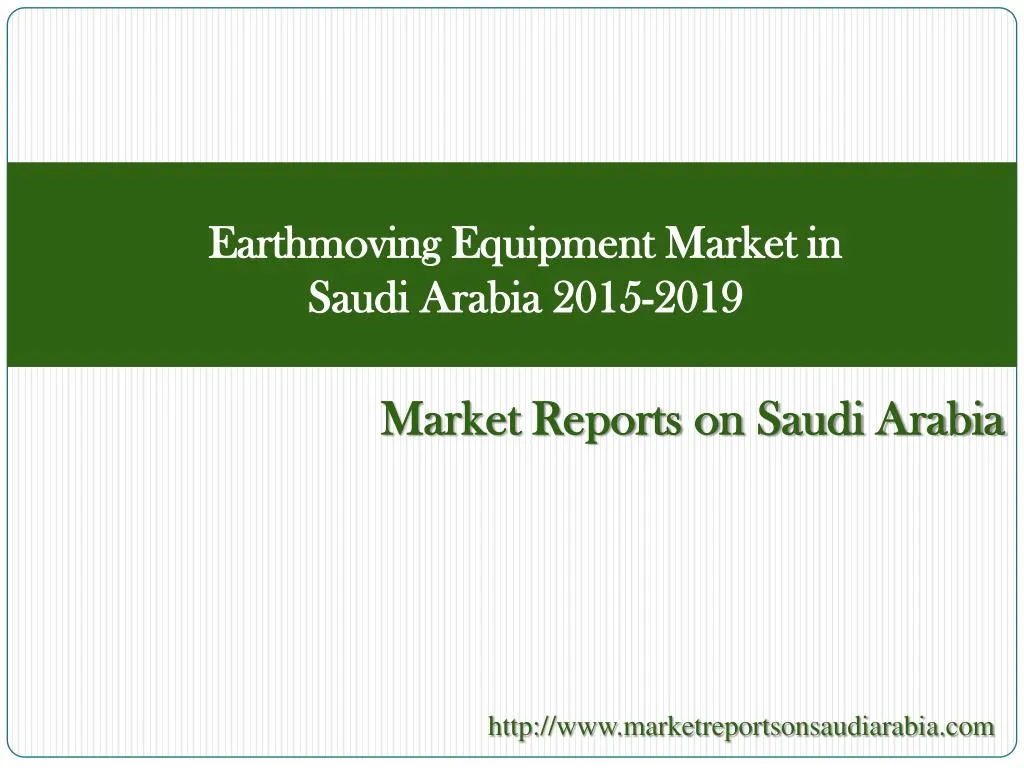 earthmoving equipment market in saudi arabia 2015 2019