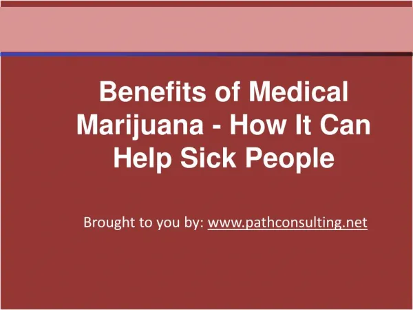 Benefits of Medical Marijuana - How It Can Help Sick People