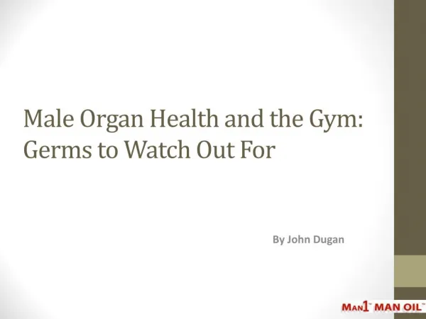 Male Organ Health and the Gym - Germs to Watch Out For
