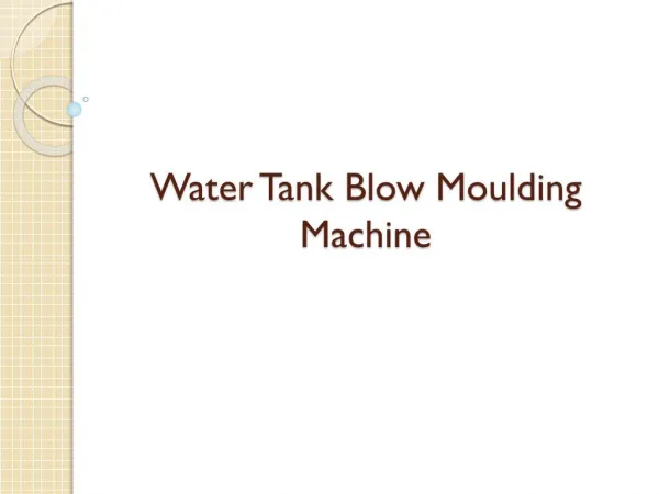 Water Tank Blow Moulding Machine