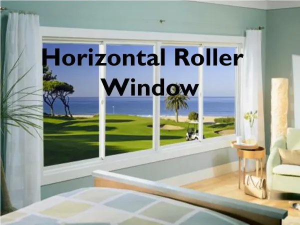 Horizontal Roller Window