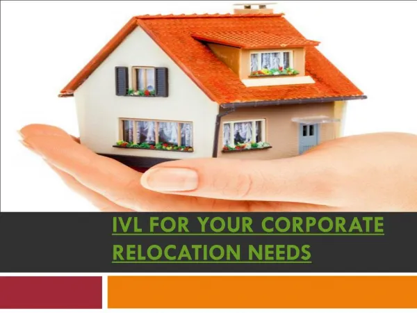 IVL for your Corporate Relocation Needs